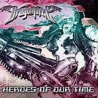 DragonForce : Heroes of Our Time